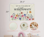 Nursery Rectangular Canvas Banner-Flag Wall Sign for Kids Toddler Boy Girl-Baby Room Above Crib Bedroom Dorm Wall Decor-Baby Shower Birthday Christmas Gift-May All Your Weeds Be Wildflowers